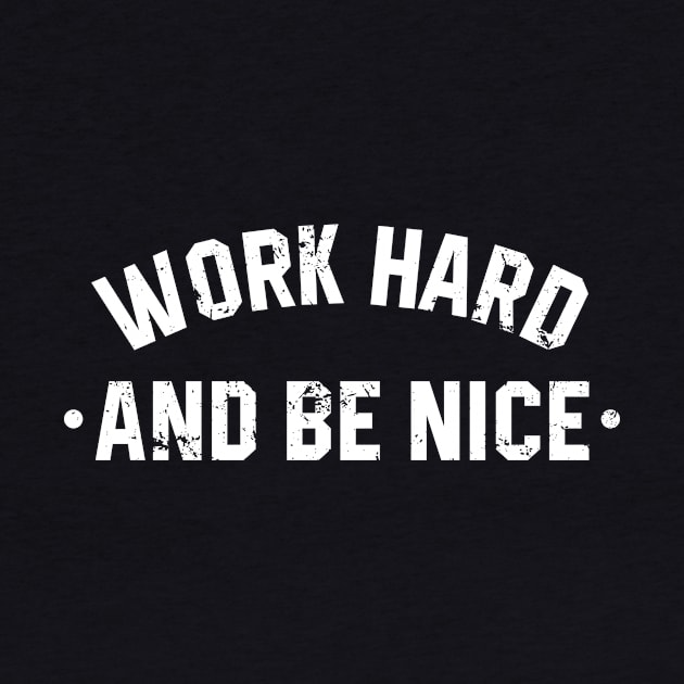 Work Hard an Be Nice by Azarine